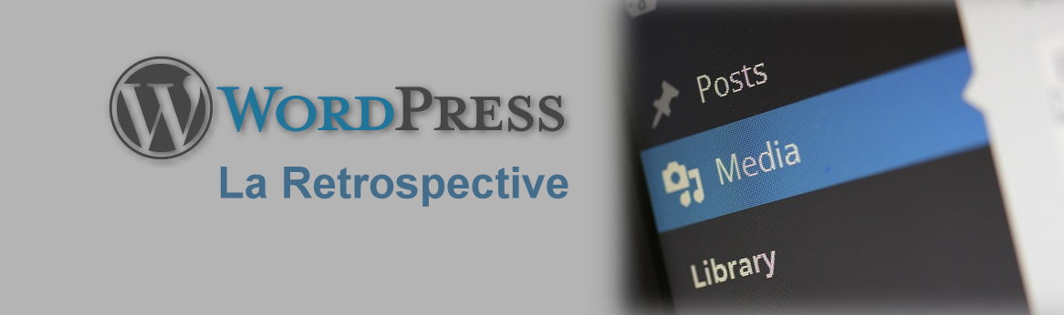 L’Histoire de WordPress – Restrospective